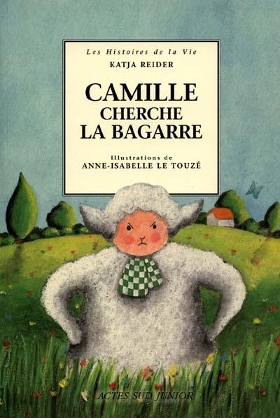 Camille cherche la bagarre