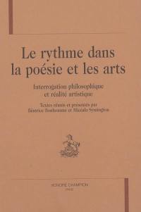 Le rythme dans la poésie et les arts : interrogation philosophique et réalité artistique