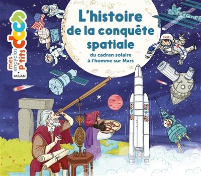 L'histoire de la conquête spatiale : du cadran solaire à l'homme sur Mars