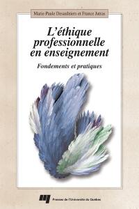 L'éthique professionnelle en enseignement : fondements et pratiques