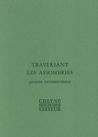 Traversant les assombries