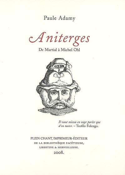 Aniterges : de Martial à Michel Ohl