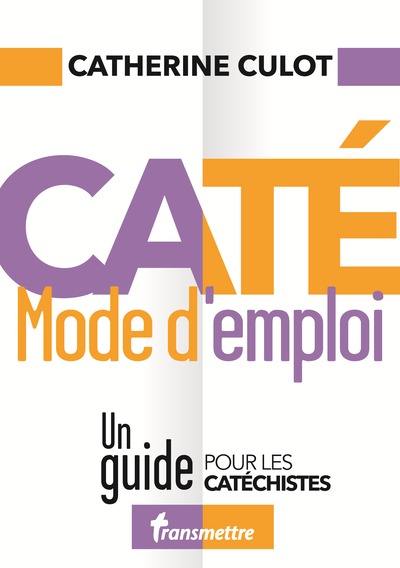 Caté, mode d'emploi