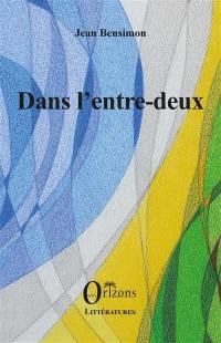 Dans l'entre-deux : récits