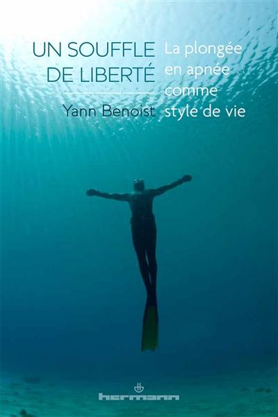 Un souffle de liberté : la plongée en apnée comme style de vie