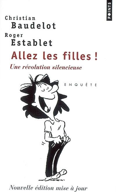 Allez les filles ! : une révolution silencieuse