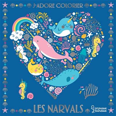 J'adore colorier : les narvals