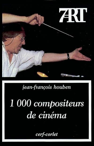 1000 compositeurs de cinéma : dictionnaire