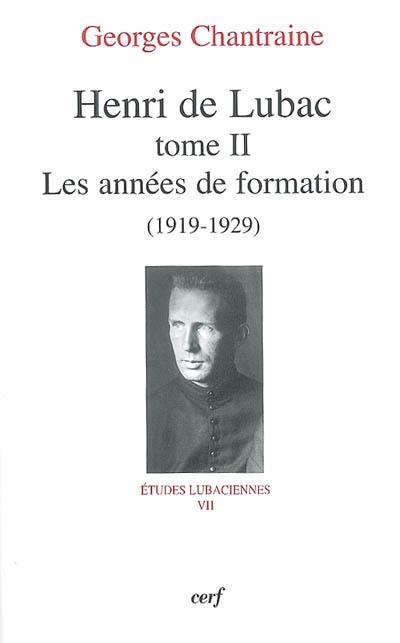 Henri de Lubac. Vol. 2. Les années de formation (1919-1929)