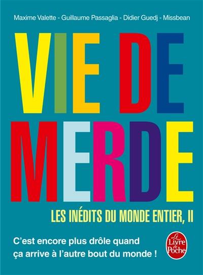 Vie de merde. Les inédits du monde entier. Vol. 2