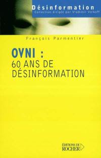 Ovni : 60 ans de désinformation