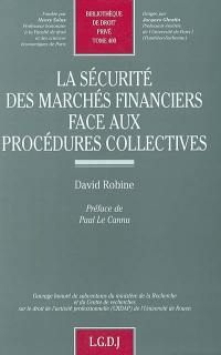 La sécurité des marchés financiers face aux procédures collectives