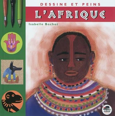 Dessine et peins l'Afrique