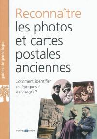 Savoir reconnaître les photos et les cartes postales anciennes