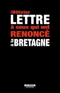 Lettre à ceux qui ont renoncé à la Bretagne : de la trahison des notables socialistes