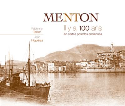 Menton : il y a 100 ans : en cartes postales anciennes