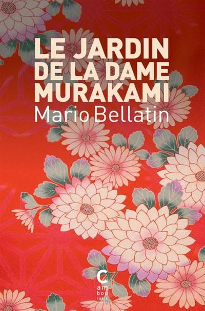 Le jardin de la dame Murakami. Oto no-Murakami monogatari