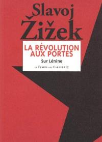 La révolution aux portes : textes choisis de Lénine de 1917