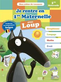 Je rentre en 1re maternelle avec Loup : 1re maternelle