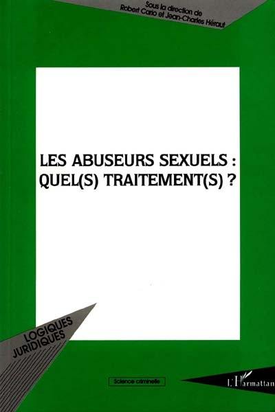 Les abuseurs sexuels : quel(s) traitement(s) ?