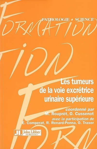 Les tumeurs de la voie excrétrice urinaire supérieure