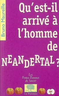 Qu'est-il arrivé à l'homme de Neandertal ?