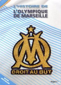 L'histoire de l'Olympique de Marseille