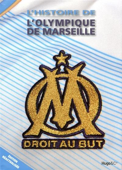 L'histoire de l'Olympique de Marseille