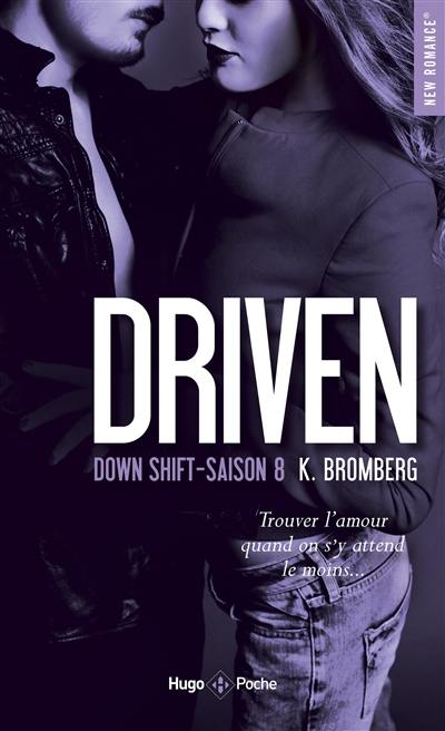 Driven. Vol. 8. Down shift