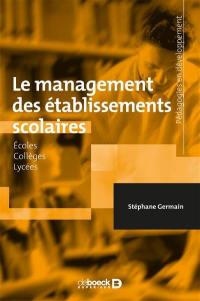 Le management des établissements scolaires : écoles, collèges, lycées