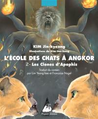 L'école des chats à Angkor. Vol. 2. Les clones d'Apophis