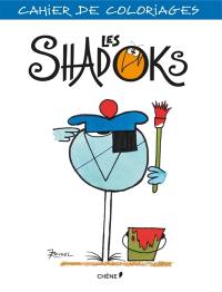 Cahier de coloriages : les Shadoks