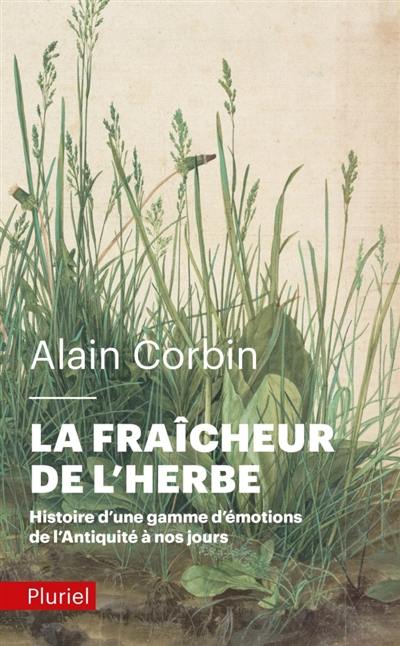 La fraîcheur de l'herbe : histoire d'une gamme d'émotions de l'Antiquité à nos jours