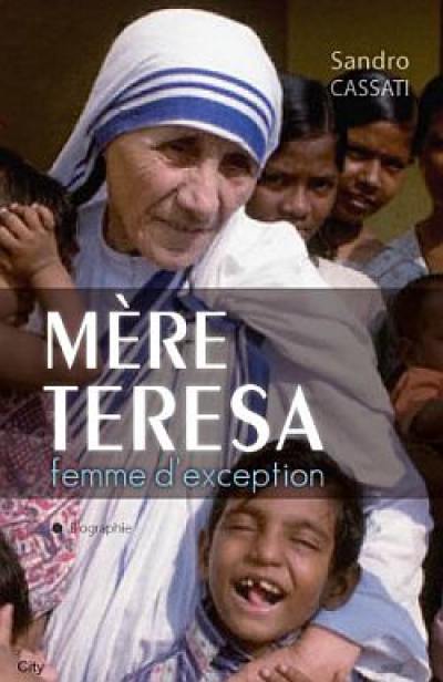 Mère Teresa, femme d'exception