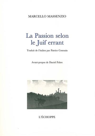 La passion selon le Juif errant