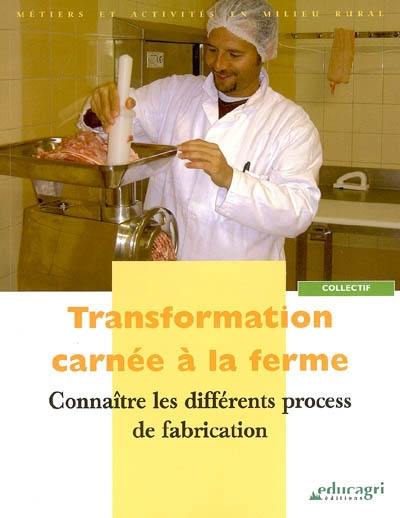 Transformation carnée à la ferme : connaître les différents process de fabrication