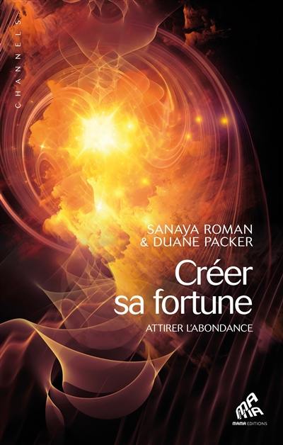 Créer sa fortune : attirer l'abondance