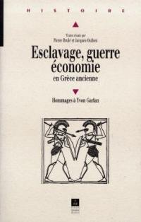 Esclavage, guerre, économie en Grèce ancienne : hommages à Yvon Garlan