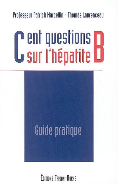 Cent questions sur l'hépatite B