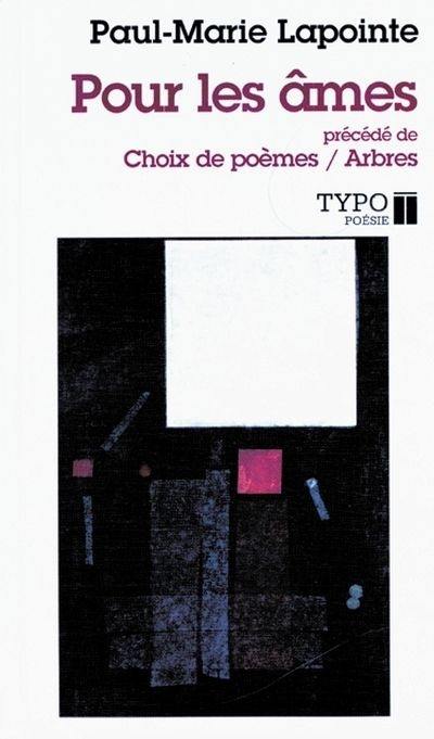 Pour les âmes ;Précédé de, Choix de poèmes : Arbres