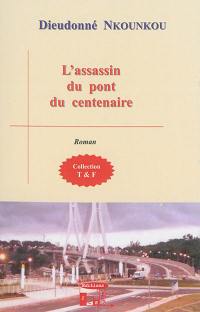 L'assassin du pont du centenaire