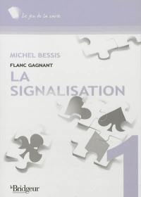 Flanc gagnant. La signalisation