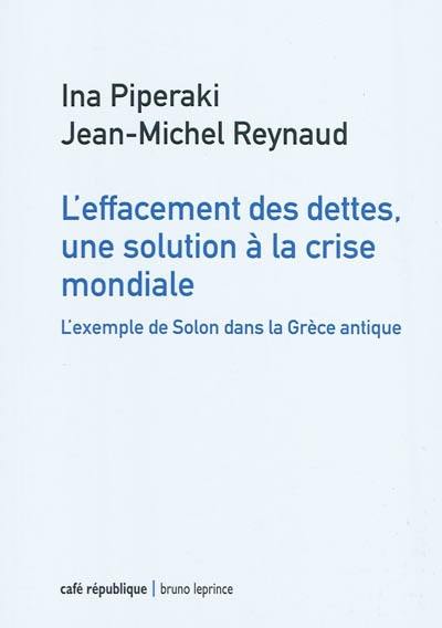 L'effacement des dettes, une solution à la crise mondiale : l'exemple de Solon dans la Grèce antique