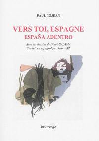 Vers toi, Espagne. Espana adentro