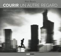 Courir : un autre regard