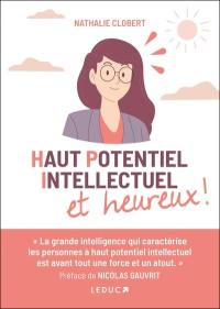 Haut potentiel intellectuel et heureux !