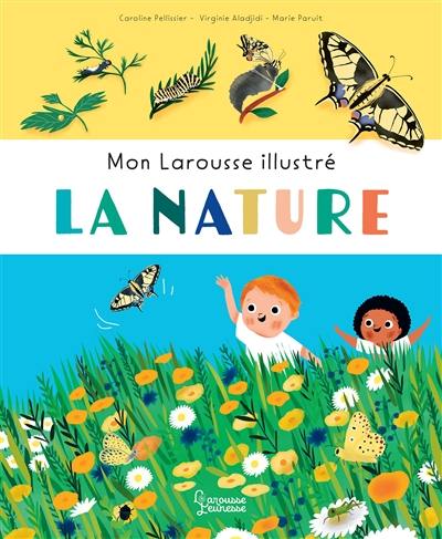 La nature : mon Larousse illustré