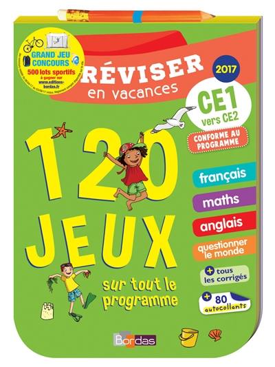 Réviser en vacances, CE1 vers CE2 : 120 jeux sur tout le programme