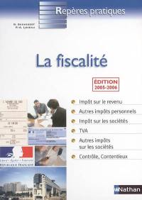 La fiscalité : impôt sur le revenu, autres impôts personnels, impôts sur les sociétés, TVA, autres impôts sur les sociétés, contrôle, contentieux