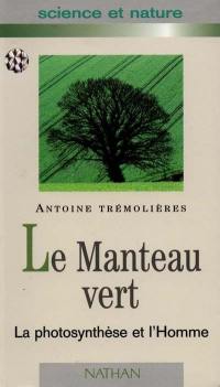 Le manteau vert : la photosynthèse de l'homme